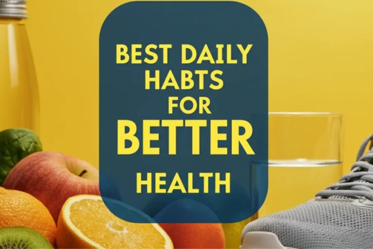 Best daily habits for better health
